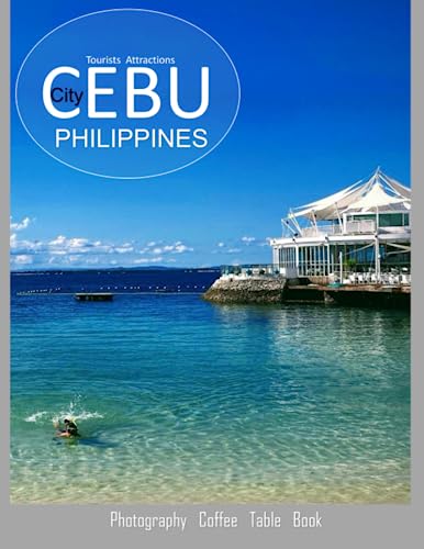 CEBU City PHILIPPINES Photography Coffee Table Book Tourists Attractions: A Vibrant Tour of Cebu City,Philippines Photography Coffee Table Book: for … Tourism & Travel. Paperback.June 24,2023.