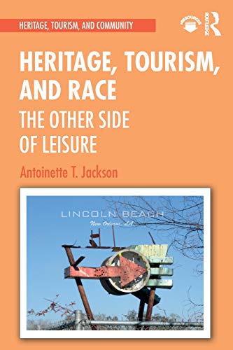 Heritage, Tourism, and Race (Heritage, Tourism, and Community)