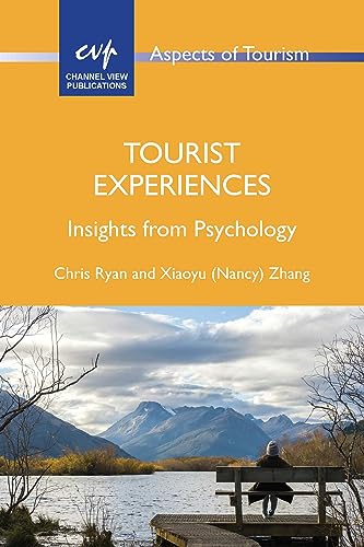 Tourist Experiences: Insights from Psychology (Aspects of Tourism, 98)