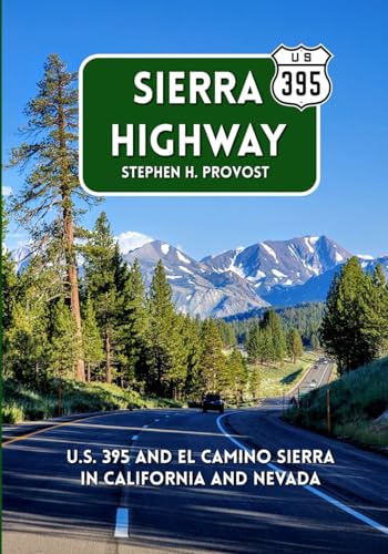 Sierra Highway: U.S. 395 and El Camino Sierra in California and Nevada (Highways of the West)