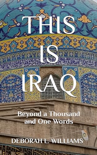 THIS IS IRAQ: Beyond a Thousand and One Words