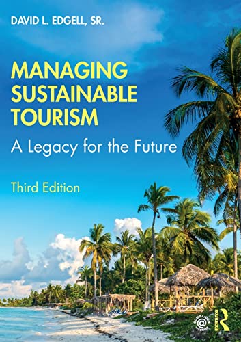 Managing Sustainable Tourism: A Legacy for the Future